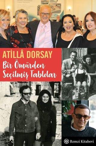 Bir Ömürden Seçilmiş Tablolar - Atilla Dorsay - Remzi Kitabevi