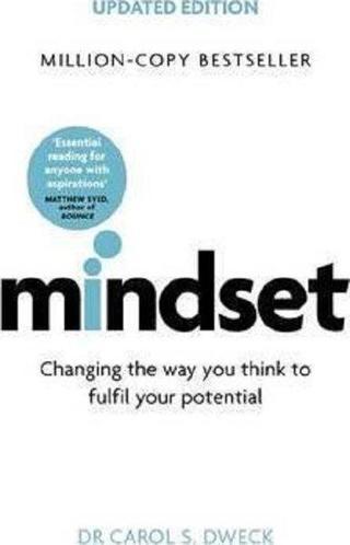 Mindset - Updated Edition: Changing The Way You think To Fulfil Your Potential - S. Dweck - Little, Brown Book Group