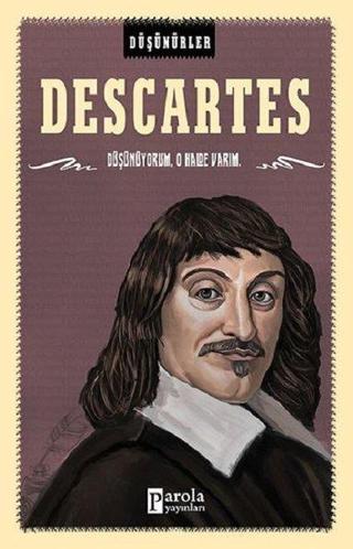 Descartes-Düşünürler - Ahmet Üzümcüoğlu - Parola Yayınları
