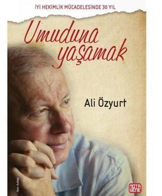 Umuduna Yaşamak - Ali Özyurt - Nota Bene Yayınları