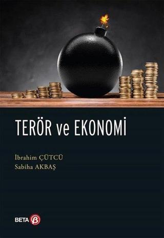 Terör ve Ekonomi - Sabiha Akbaş - Beta Yayınları