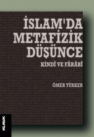 İslam'da Metafizik Düşünce Ömer Türker Klasik Yayınları