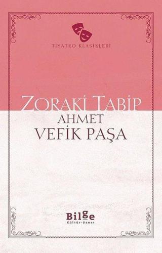 Zoraki Tabip - Ahmet Vefik Paşa - Bilge Kültür Sanat