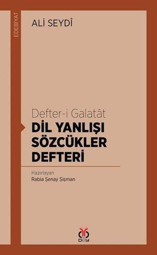 Defter-i Galatat-Dil Yanlışı Sözcükler Defteri - Ali Seydi - DBY Yayınları