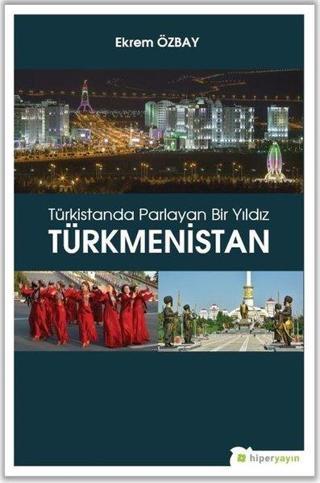 Türkmenistan-Türkistanda Parlayan Bir Yıldız - Yaşar Koca - Hiperlink