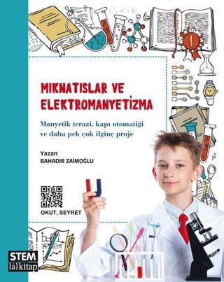 Mıknatıslar ve Elektromanyetizma  STEM Serisi - Bahadır Zaimoğlu - Lal