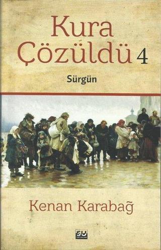 Kura Çözüldü 4-Sürgün - Kenan Karabağ - Su Yayınları