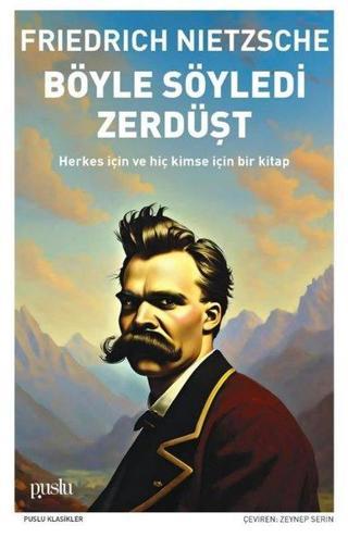 Böyle Söyledi Zerdüşt - Puslu Yayıncılık