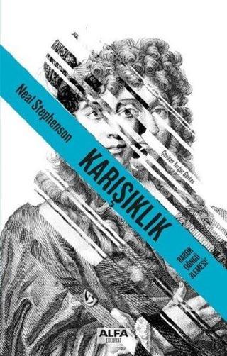 Karışıklık-Barok Döngü 3lemesi-2 - Neal Stephenson - Alfa Yayıncılık