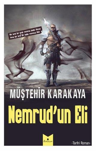 Nemrud'un Eli - Müştehir Karakaya - Serencam Yayınevi