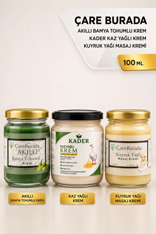 ÇareBurada Kuyruk Yağlı Krem 100 ml +ÇareBurada Akıllı Bamya Tohumlu Krem 100 ml  + Kader Kaz Yağlı 
