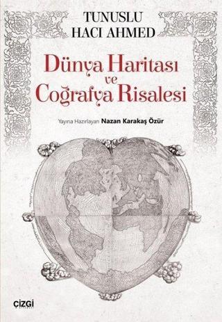 Dünya Haritası ve Coğrafya Risalesi - Tunuslu Hacı Ahmed - Çizgi Kitabevi