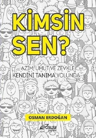 Kimsin Sen? - Osman Erdoğan - Pusula Yayınevi - Ankara