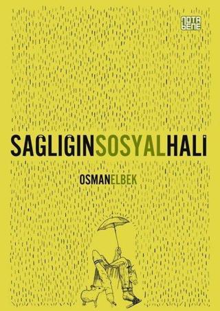 Sağlığın Sosyal Hali - Osman Elbek - Nota Bene Yayınları