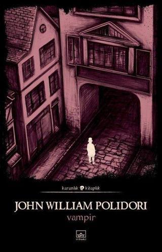 Vampir-Karanlık Kitaplık - John William Polidori - İthaki Yayınları