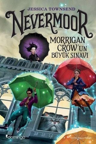 Nevermoor-Morrigan Crow'un Büyük Sınavı - Jessica Townsend - Domingo Yayınevi