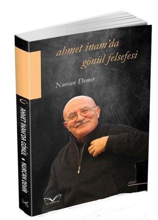 Ahmet İmam'da Gönül Felsefesi - Nurcan Demir - MedaKitap