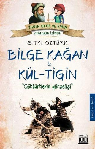 Bilge Kağan ve Kül-Tigin - Sıtkı Öztürk - Anatolia Kültür