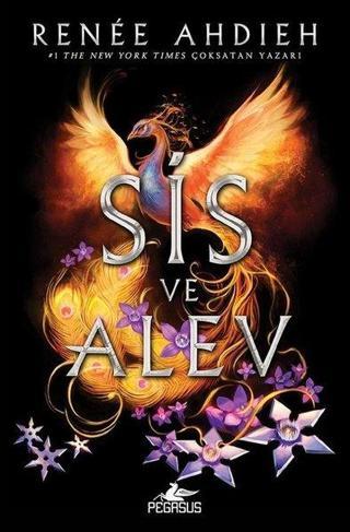 Sis ve Alev - Renee Ahdieh - Pegasus Yayınevi