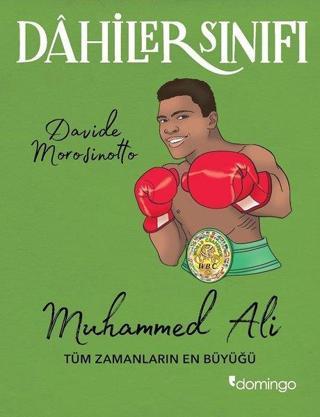 Dahiler Sınıfı-Muhammed Ali - Davide Morosinotto - Domingo Yayınevi