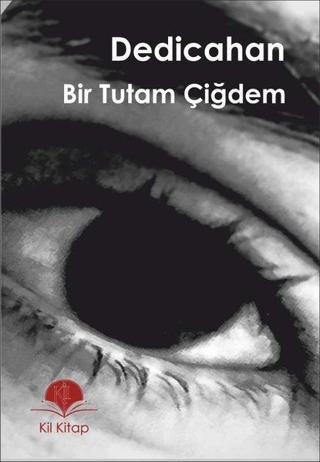 Bir Tutam Çiğdem - Dedicahan  - Kil Yayınları