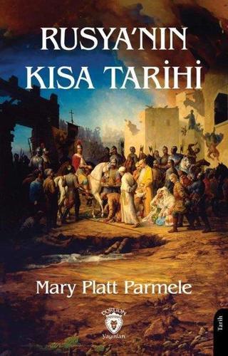 Rusya'nın Kısa Tarihi - Mary Platt Parmele - Dorlion Yayınevi