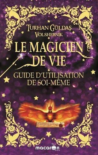 Le Magicien De Vie - Turhan Güldaş - Macaron Yayınları