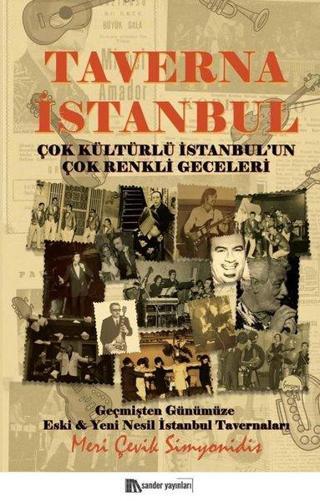 Taverna İstanbul - Çok Kültürlü İstanbul'un Çok Renkli Geceleri - Meri Çevik Simyonidis - Sander Yayınları