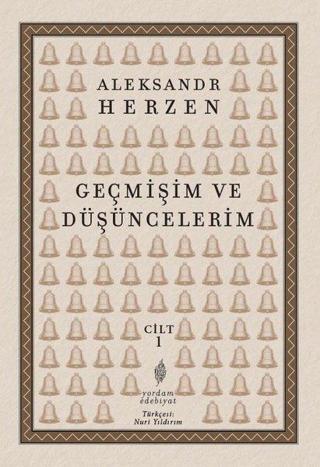 Geçmişim ve Düşüncelerim Cilt 1 - Aleksandr Herzen - Yordam Edebiyat