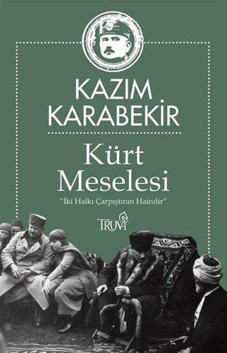 Kürt Meselesi - Kazım Karabekir - Truva Yayınları