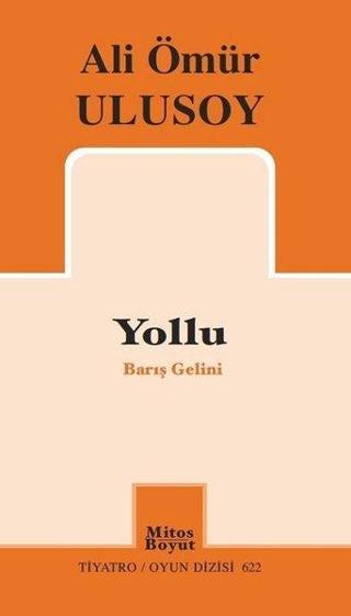 Yollu-Barış Gelini - Ali Ömür Ulusoy - Mitos Boyut Yayınları