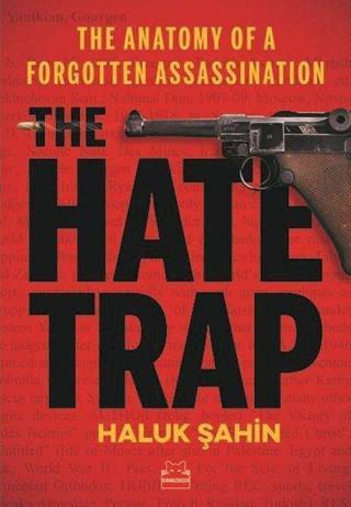 The Hate Trap - Haluk Şahin - Kırmızı Kedi Yayınevi