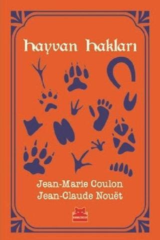 Hayvan Hakları - Jean Claude Nouet - Kırmızı Kedi Yayınevi