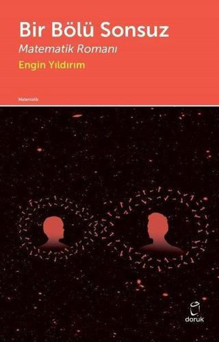 Bir Bölü Sonsuz-Matematik Romanı Engin Yıldırım Doruk Yayınları