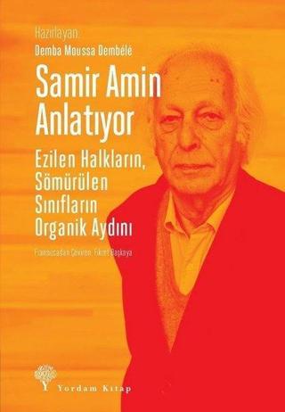 Samir Amin Anlatıyor Kolektif  Yordam Kitap