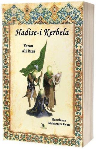 Haidise-i Kerbela - Ali Rıza - Kalender Yayınevi