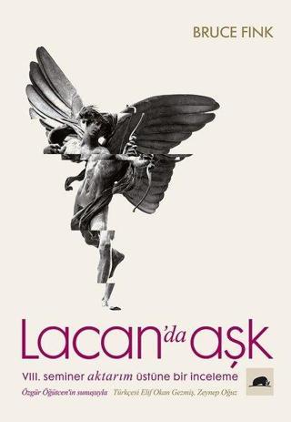 Lacan'da Aşk-8. Seminer Aktarım Üstüne Bir İnceleme - Bruce Fink - Kolektif Kitap