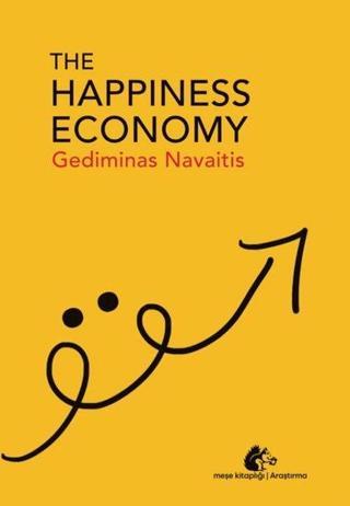 The Happiness Economy - Gediminas Navaitis - Meşe Kitaplığı