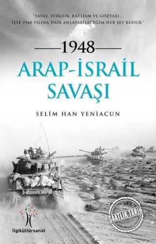 1948 Arap İsrail Savaşı - Selim Han Yeniacun - İlgi Kültür Sanat Yayınları