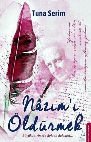 Nazım'ı Öldürmek - Destek Yayınları