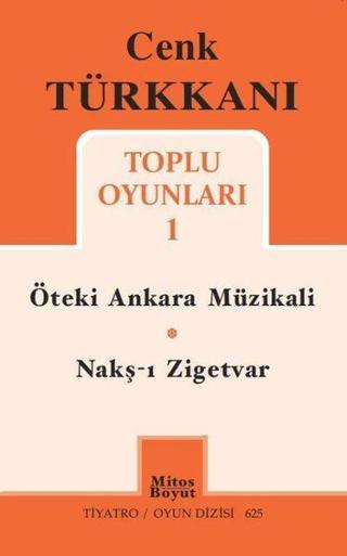 Cenk Türkkanı Toplu Oyunları-1 - Cenk Türkkanı - Mitos Boyut Yayınları