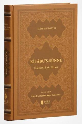 Kitabü'Sünne: Hadislerle İman İlkeleri - İmam Ebu Davud - Tahlil Yayınları