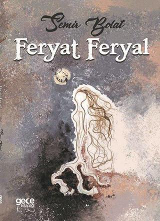 Feryat Feryal - Semir Bolat - Gece Kitaplığı