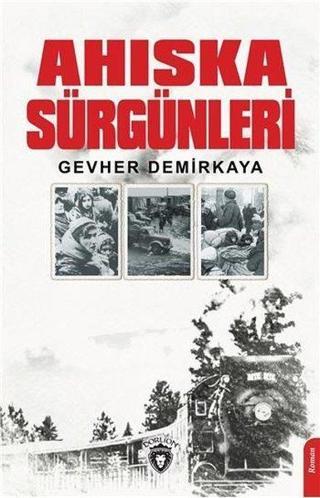 Ahıska Sürgünleri - Gevher Demirkaya - Dorlion Yayınevi