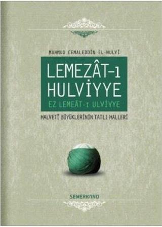 Lemezat-ı Hulviyye - Mahmud Cemaleddin El-Hulvi - Semerkand Yayınları