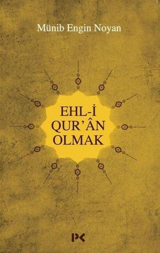 Ehl-i Qur'an Olmak - Münib Engin Noyan - Profil Kitap Yayınevi