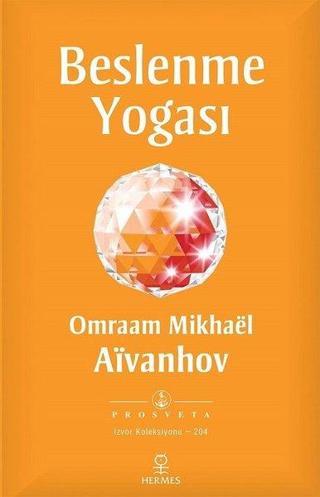 Beslenme Yogası Omraam Mikhael Aivanhov Hermes Yayınları