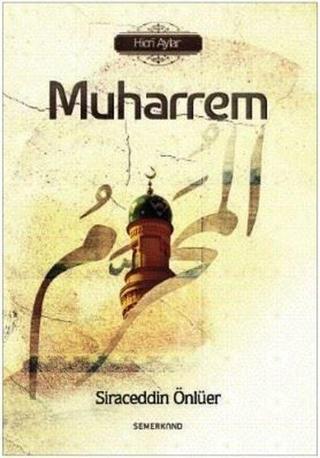 Muharrem-Hicri Aylar - Siraceddin Önlüer - Semerkand Yayınları