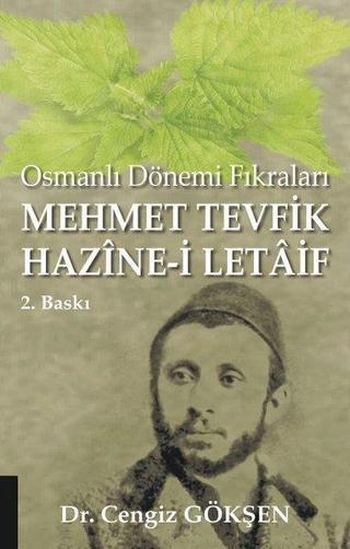 Mehmet Tevfik Hazine-i Letaif: Osmanlı Dönemi Fıkraları - Cengiz Gökşen - Akademisyen Kitabevi