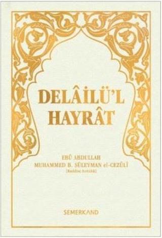 Delailü'l Hayrat-Hafız Boy Beyaz Kapak - Muhammed B. Süleyman El-Cezuli - Semerkand Yayınları